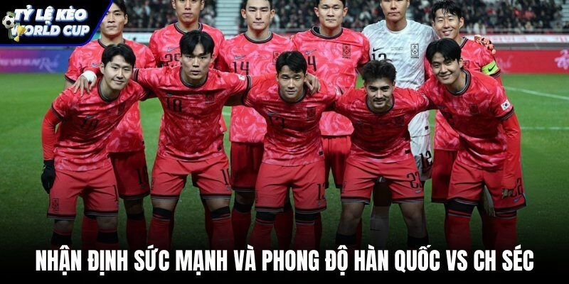 Đánh giá tương quan lực lượng và phong độ thi đấu hai đội