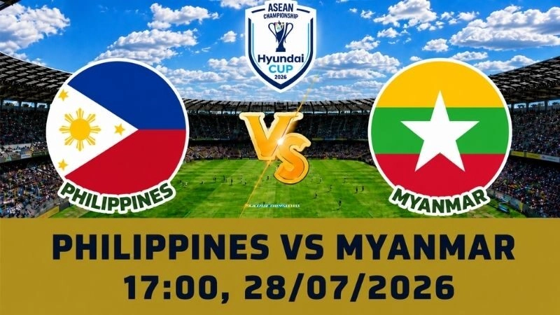 Soi Kèo Philippines Vs Myanmar, 17h00 Ngày 28/07 - AFF Cup 2026