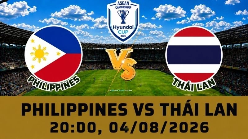 Soi Kèo Philippines Vs Thái Lan, 20h00 Ngày 04/08 - AFF Cup 2026