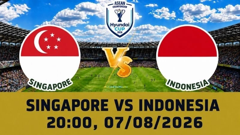 Soi Kèo Singapore Vs Indonesia, 20h00 Ngày 07/08 - AFF Cup 2026